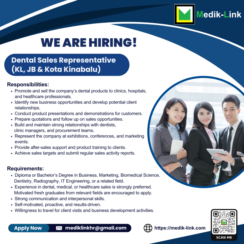 Dental Sales Representative job in Malaysia at Medik-Link covering Kuala Lumpur, Johor Bahru, and Kota Kinabalu Sabah promoting dental products to clinics and hospitals.